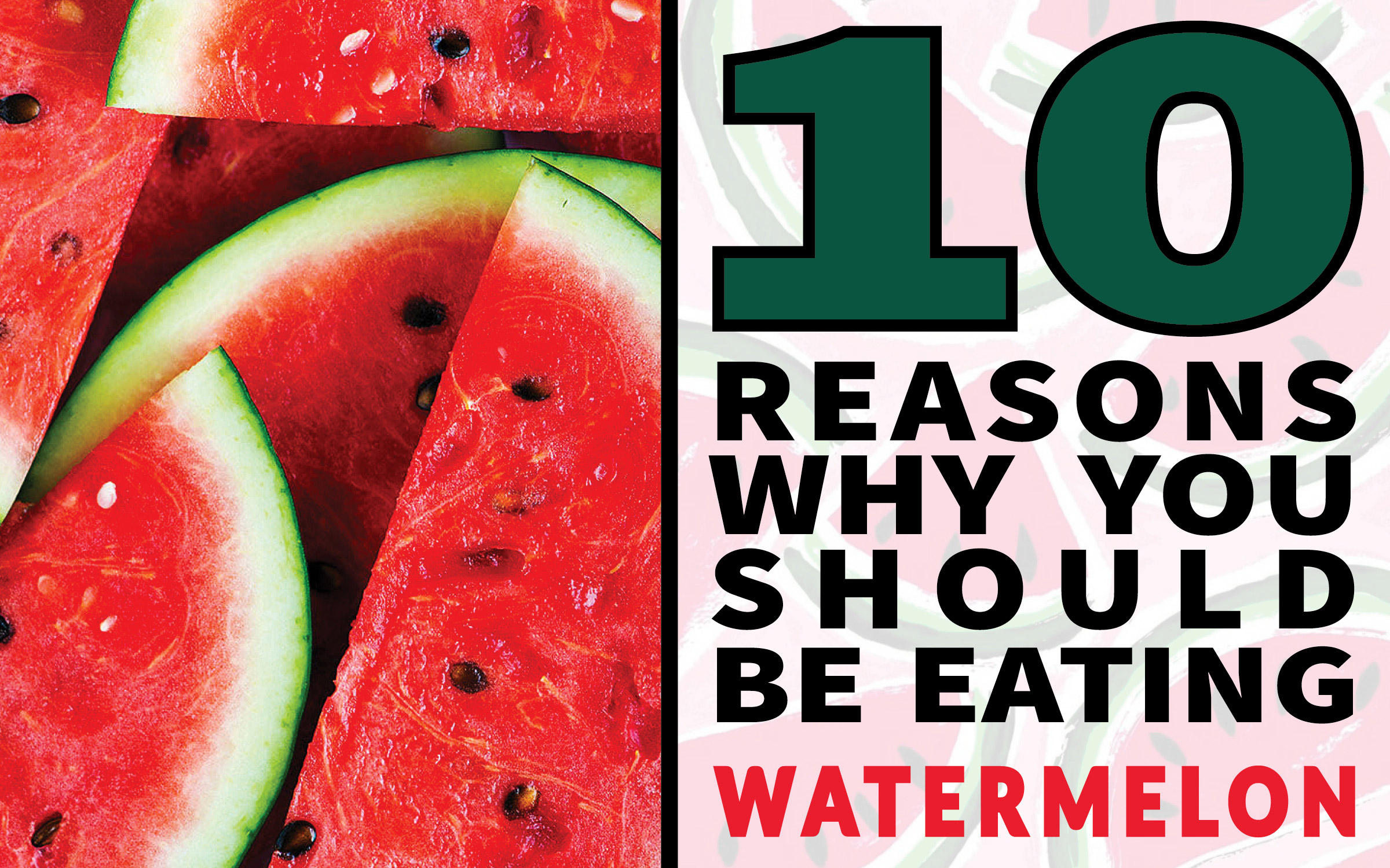 10 Benefits of Eating Watermelon